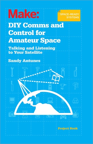 Sandy Antunes - DIY Comms and Control for Amateur Space - Talking and Listening to Your Satellite.
