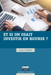 Sandy Campart - Et si on osait investir en bourse ?.