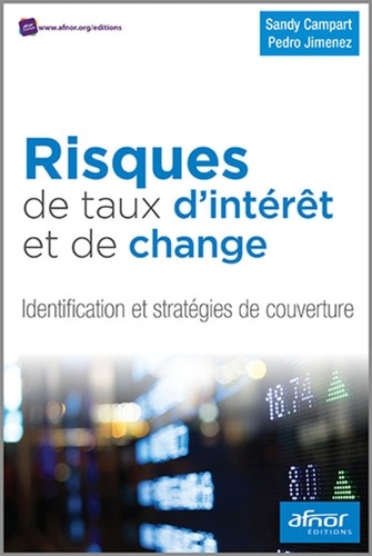 Sandy Campart et Pedro Jimenez - Risques de taux d'intérêt et de change - Identification et stratégies de couverture.