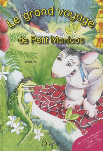 Sandy Fiol - Le grand voyage de Petit Manicou.