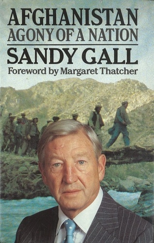 Sandy Gall - Afghanistan - Agony of a Nation.