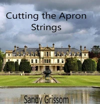 Cutting the Apron Strings