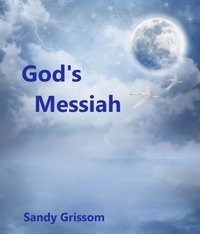  Sandy Grissom - God's Messiah.
