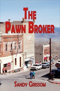  Sandy Grissom - The Pawn Broker.