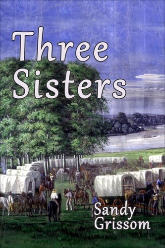  Sandy Grissom - Three Sisters.