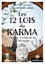 Les 12 lois du karma. Changer sa vision de soi et du monde