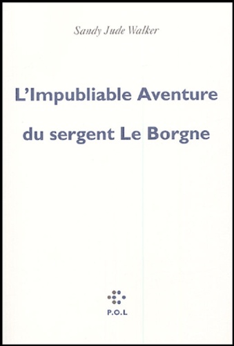 L'Impubliable Aventure du sergent Le Borgne