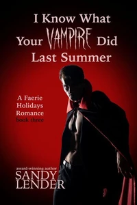 I Know What Your Vampire Did Last Summer