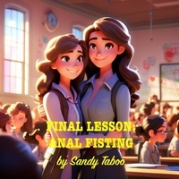  Sandy Taboo - A Final Lesson: Anal Fisting.