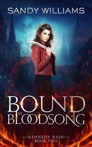  Sandy Williams - Bound by Bloodsong - Kennedy Rain, #2.