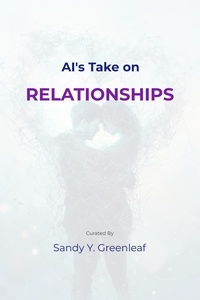  Sandy Y. Greenleaf - AI's Take on Relationships.