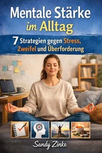 Mentale Stärke im Alltag