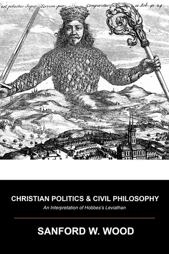  Sanford Wood - Christian Politics and Civil Philosophy.