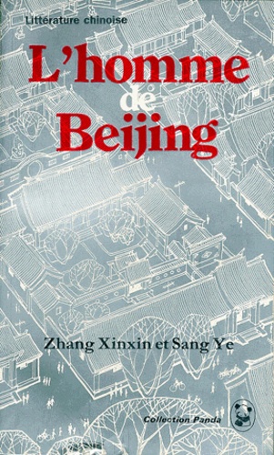 Sang Ye et Xinxin Zhang - L'Homme De Beijing.