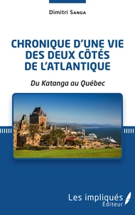 Chronique d'une vie des deux côtés de l'Atlantique