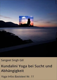 Kundalini Yoga bei Sucht und Abhängigkeit