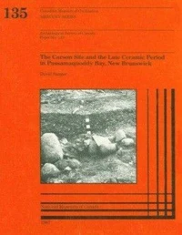 Carson Site and the Late Ceramic Period in Passamaquoddy Bay, New Brunswick