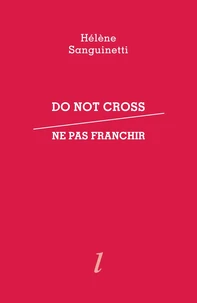 Do not cross / Ne pas franchir