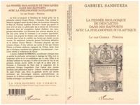 La pensée biologique de Descartes dans ses rapports avec la philosophie scolatique