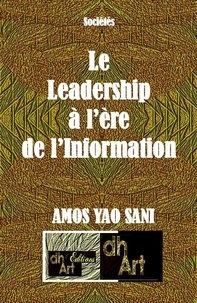 Sani amos Yao - Le  Leadership  à l’ère  de l’Information.