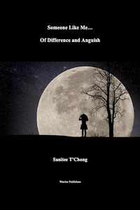 Someone Like Me… Of Difference and Anguish