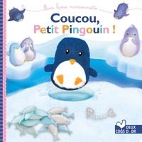 Sanja Rescek et Natacha Godeau - Coucou, petit pingouin !.
