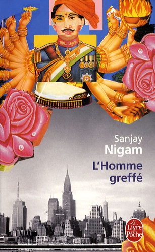 Sanjay Nigam - L'Homme greffé.