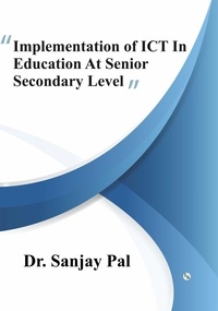  Sanjay Pal - Implementation of ICT in Education at Senior Secondary Level.