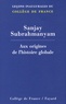 Sanjay Subrahmanyam - Aux origines de l'histoire globale.