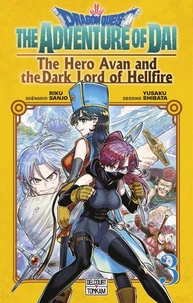 Dragon Quest - The Adventure of Daï - The Hero Avan and the Dark Lord of Hellfire T03