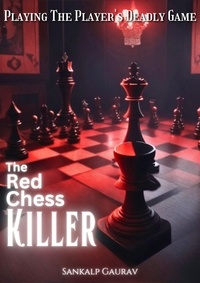  Sankalp Gaurav - The Red Chess Killer.