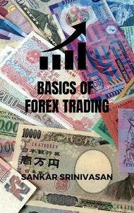  Sankar Srinivasan - Basics of Forex Trading.
