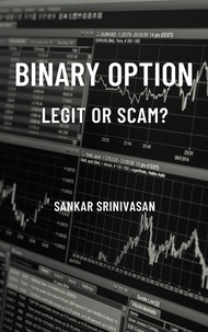  Sankar Srinivasan - Binary Option : Legit or Scam?.