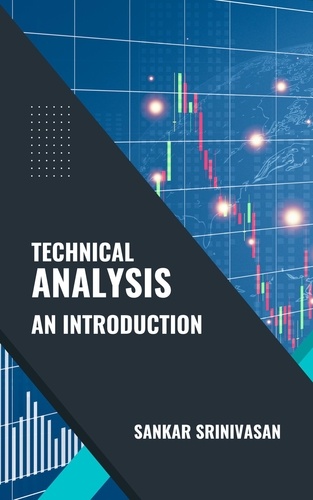  Sankar Srinivasan - Technical Analysis : An Introduction.