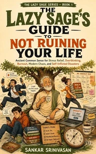 The Lazy Sage's Guide to Not Ruining Your Life