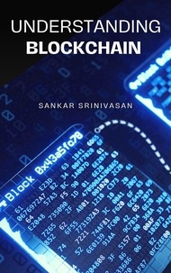  Sankar Srinivasan - Understanding Blockchain.