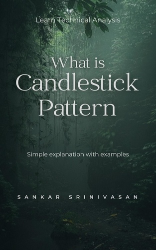  Sankar Srinivasan - What is Candlestick Pattern?.