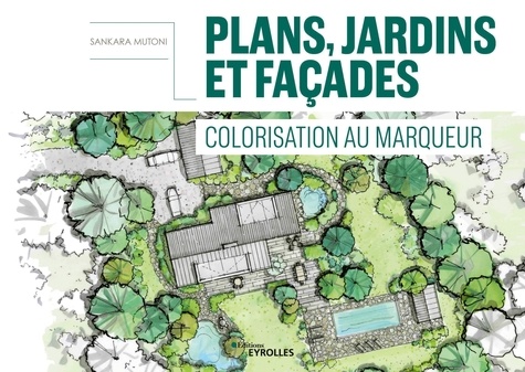 Plans, jardins et façades. Colorisation au marqueur