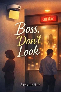 Boss, Don’t Look