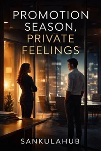 Promotion Season, Private Feelings
