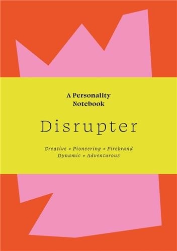 Sann Balsari-Palsule - Disrupter - A Personality notebook.