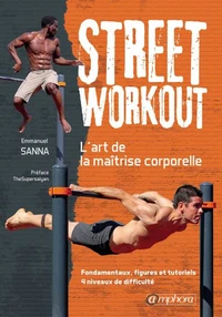 Street workout : l'art de la maîtrise corporelle