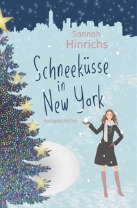 Sannah Hinrichs - Schneeküsse in New York.