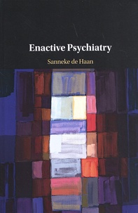 Sanneke De Haan - Enactive Psychiatry.