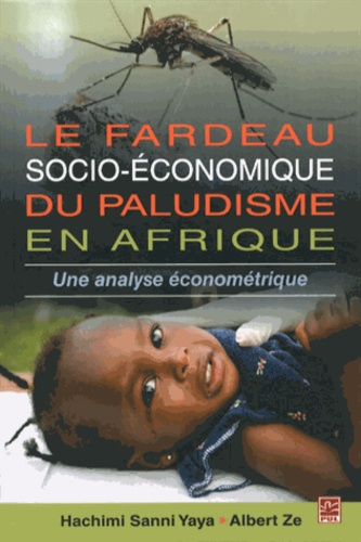 Sanni Yaya Hachimi et Albert Ze - Le fardeau socio-économique du paludisme en Afrique - Une analyse économétrique.