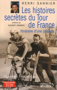 Les histoires secrètes du Tour de France