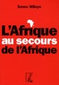 Sanou MBaye - L'Afrique au secours de l'Afrique.