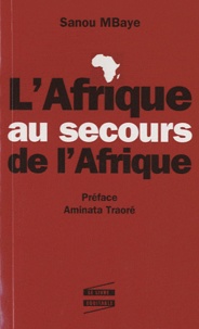 Sanou Mbaye - L'Afrique au secours de l'Afrique.