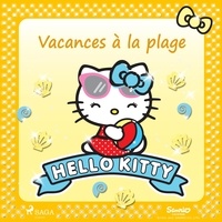  Sanrio et Aurélie Brigitte Dupont - Hello Kitty - Vacances à la plage.