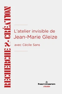 L'atelier invisible de Jean-Marie Gleize